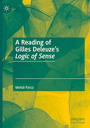 A Reading of Gilles Deleuze’s Logic of Sense