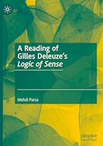 A Reading of Gilles Deleuze’s Logic of Sense