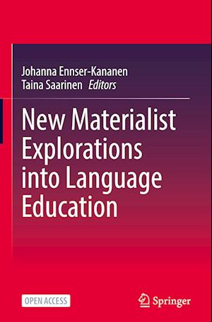 New Materialist Explorations into Language Education