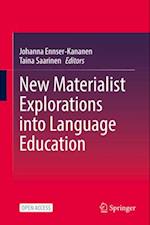 New Materialist Explorations into Language Education