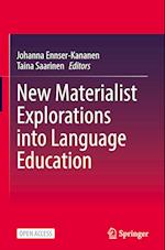 New Materialist Explorations into Language Education