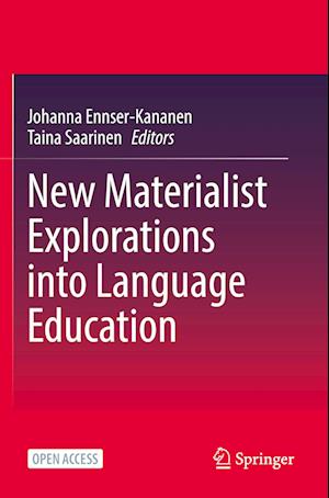 New Materialist Explorations into Language Education