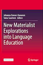 New Materialist Explorations into Language Education