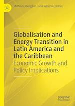 Globalisation and Energy Transition in Latin America and the Caribbean