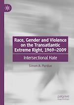 Race, Gender and Violence on the Transatlantic Extreme Right, 1969–2009