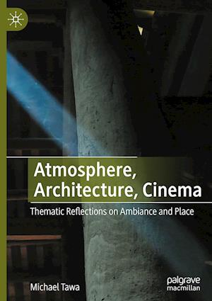 Atmosphere, Architecture, Cinema