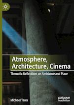 Atmosphere, Architecture, Cinema