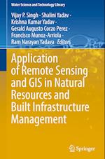 Application of Remote Sensing and GIS in Natural Resources and Built Infrastructure Management