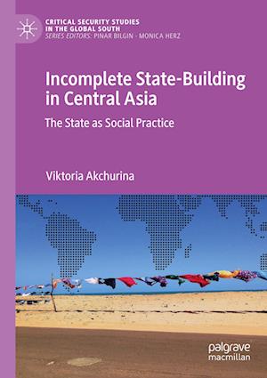 Incomplete State-Building in Central Asia