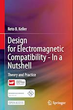 Design for Electromagnetic Compatibility--In a Nutshell