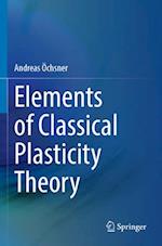 Elements of Classical Plasticity Theory