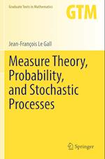 Measure Theory, Probability, and Stochastic Processes