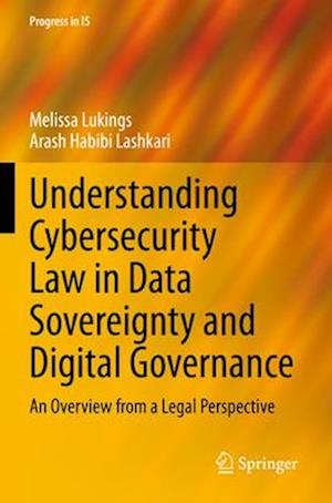 Understanding Cybersecurity Law in Data Sovereignty and Digital Governance