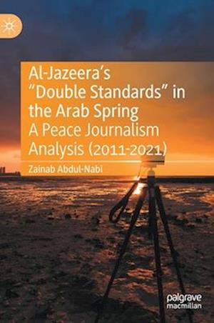 Al-Jazeera’s “Double Standards” in the Arab Spring