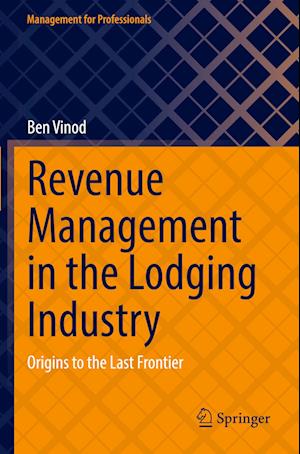 Revenue Management in the Lodging Industry