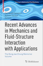 Recent Advances in Mechanics and Fluid-Structure Interaction with Applications