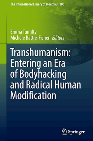 Transhumanism: Entering an Era of Bodyhacking and Radical Human Modification