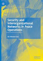 Security and Interorganizational Networks in Peace Operations