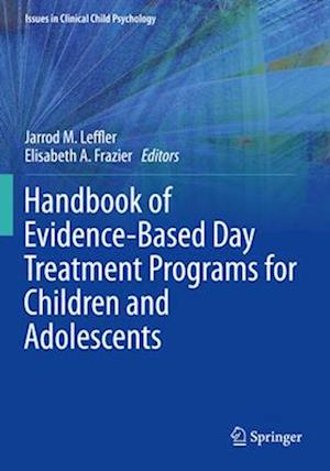 Handbook of Evidence-Based Day Treatment Programs for Children and Adolescents