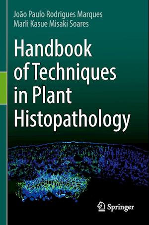 Handbook of Techniques in Plant Histopathology