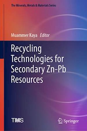 Recycling Technologies for Secondary Zn-Pb Resources