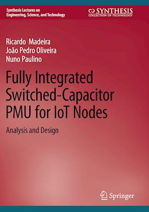 Fully Integrated Switched-Capacitor PMU for IoT Nodes