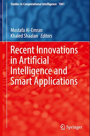 Recent Innovations in Artificial Intelligence and Smart Applications