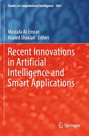 Recent Innovations in Artificial Intelligence and Smart Applications