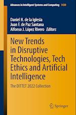 New Trends in Disruptive Technologies, Tech Ethics and Artificial Intelligence