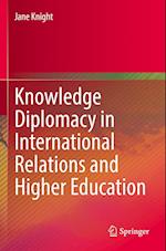 Knowledge Diplomacy in International Relations and Higher Education