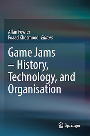 Game Jams ¿ History, Technology, and Organisation