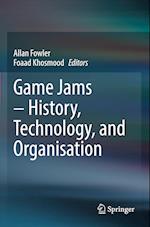 Game Jams ¿ History, Technology, and Organisation