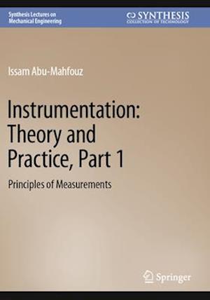 Instrumentation: Theory and Practice, Part 1