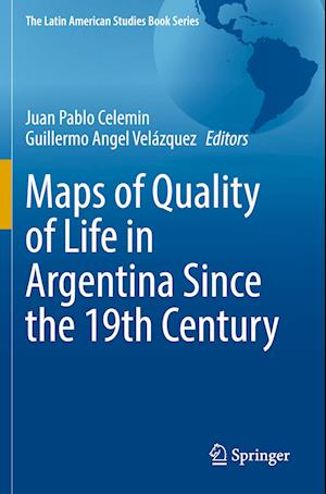 Maps of Quality of Life in Argentina Since the 19th Century