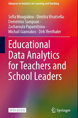 Educational Data Analytics for Teachers and School Leaders