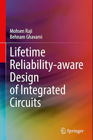 Lifetime Reliability-aware Design of Integrated Circuits