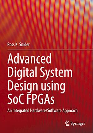 Advanced Digital System Design using SoC FPGAs