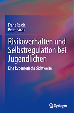 Risikoverhalten und Selbstregulation bei Jugendlichen