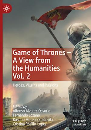 Game of Thrones - A View from the Humanities Vol. 2