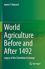 World Agriculture Before and After 1492 : Legacy of the Columbian Exchange 