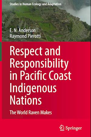 Respect and Responsibility in Pacific Coast Indigenous Nations