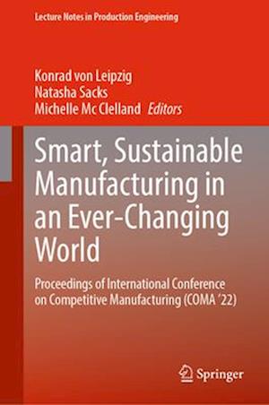 Smart, Sustainable Manufacturing in an Ever-Changing World