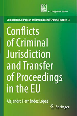 Conflicts of Criminal Jurisdiction and Transfer of Proceedings in the EU