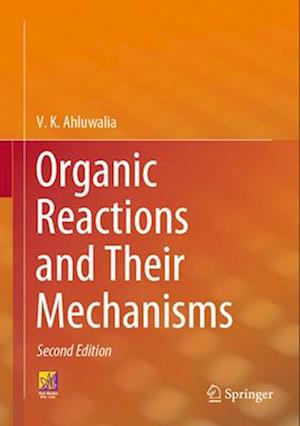 Organic Reactions and Their Mechanisms