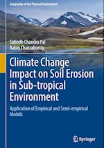 Climate Change Impact on Soil Erosion in Sub-tropical Environment