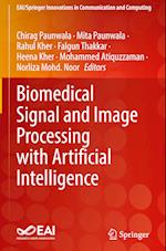 Biomedical Signal and Image Processing with Artificial Intelligence