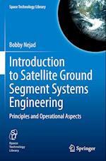 Introduction to Satellite Ground Segment Systems Engineering