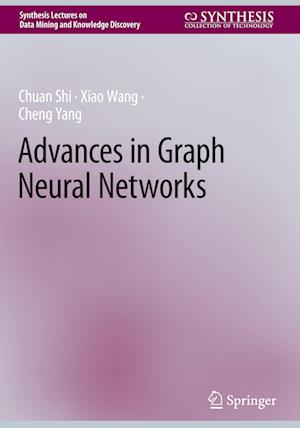 Advances in Graph Neural Networks