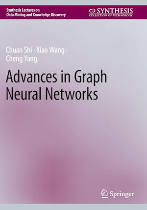 Advances in Graph Neural Networks