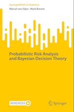 Probabilistic Risk Analysis and Bayesian Decision Theory